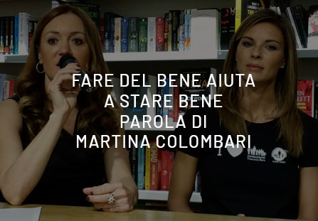 Doing good helps feeling good, with a loving intention: take Martina Colombari’s word for it!
